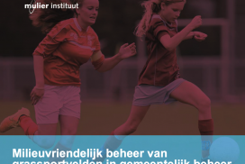 Mulier Instituut - milieuvriendelijk beheer van grassportvelden in gemeentelijk beheer