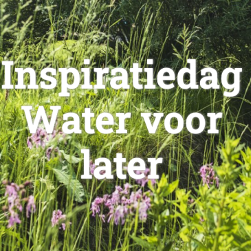 Inspiratiedag Water voor Later